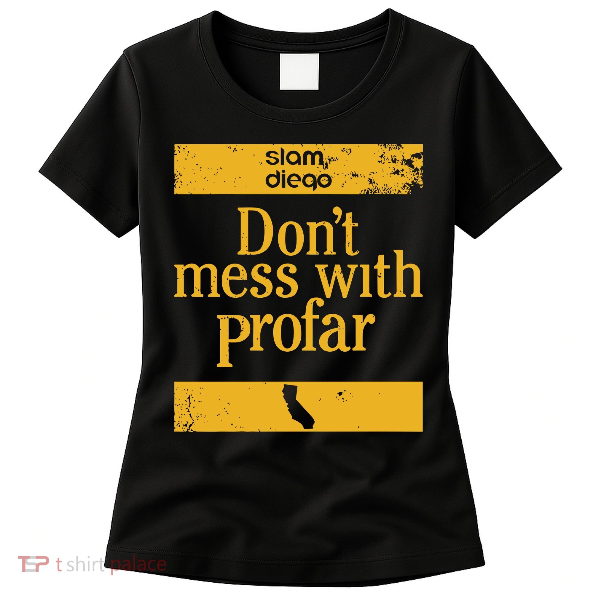 Slam Diego Dont Mess With Profar Women's T-Shirt
