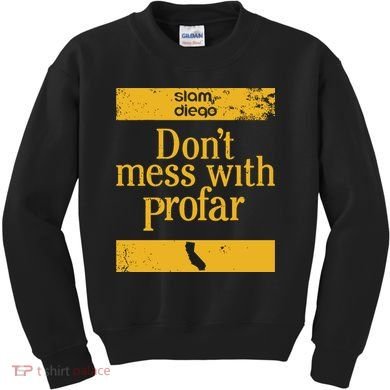 Slam Diego Dont Mess With Profar Kids Sweatshirt