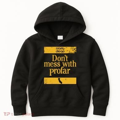 Slam Diego Dont Mess With Profar Kids Hoodie