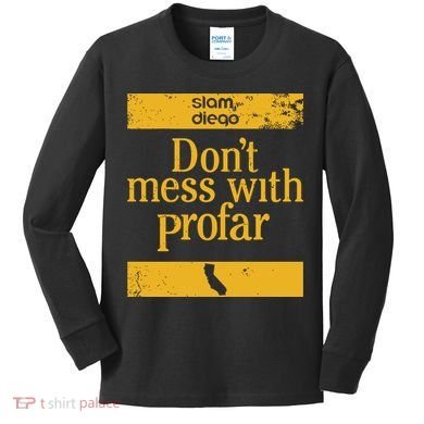 Slam Diego Dont Mess With Profar Kids Long Sleeve Shirt