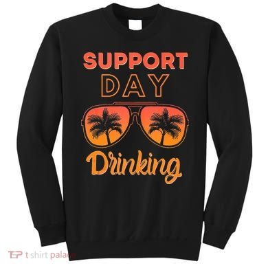 Support Day Drinking Funny Summer Beach Vacation Tank Top Sweatshirt