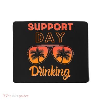 Support Day Drinking Funny Summer Beach Vacation Tank Top Mousepad