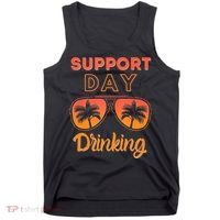 Support Day Drinking Funny Summer Beach Vacation Tank Top Tank Top thumb 0