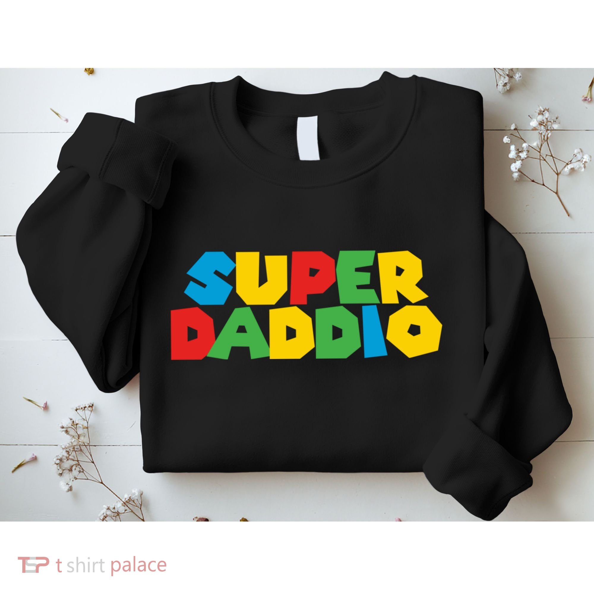 Super Daddio Dad Video Gamer Dad Fathers Day Funny Gift Sweatshirt