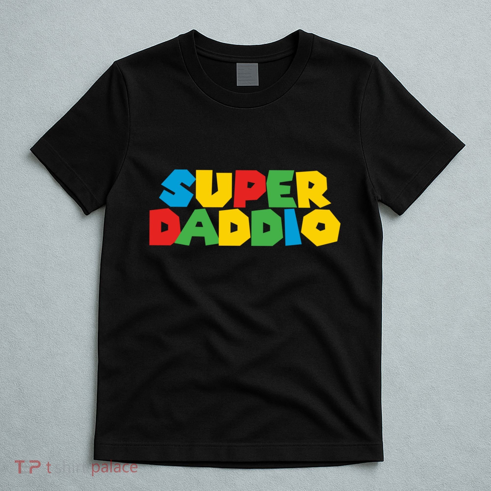 Super Daddio Dad Video Gamer Dad Fathers Day Funny Gift T-Shirt