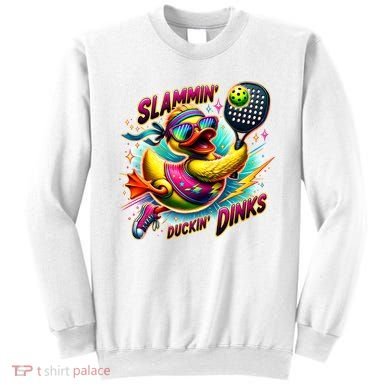 Slammin Duckin Dinks Funny Pickleball Rubber Duck Sweatshirt
