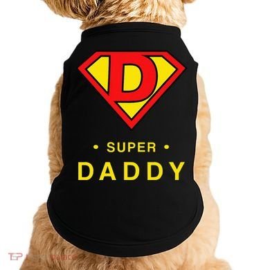 Super Daddy Dad Is My Hero Fathers Day Doggie Tank