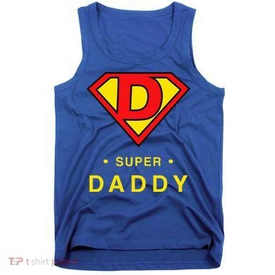 Super Daddy Dad Is My Hero Fathers Day Tank Top