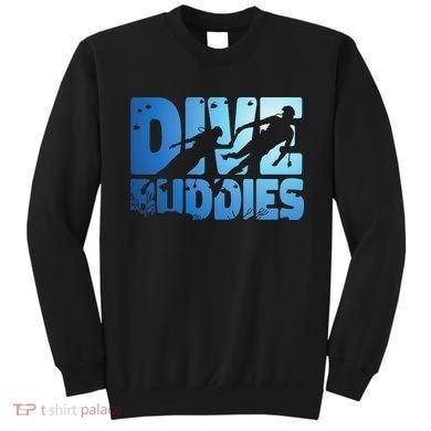 Scuba Diving Diver Dive Buddies Sweatshirt