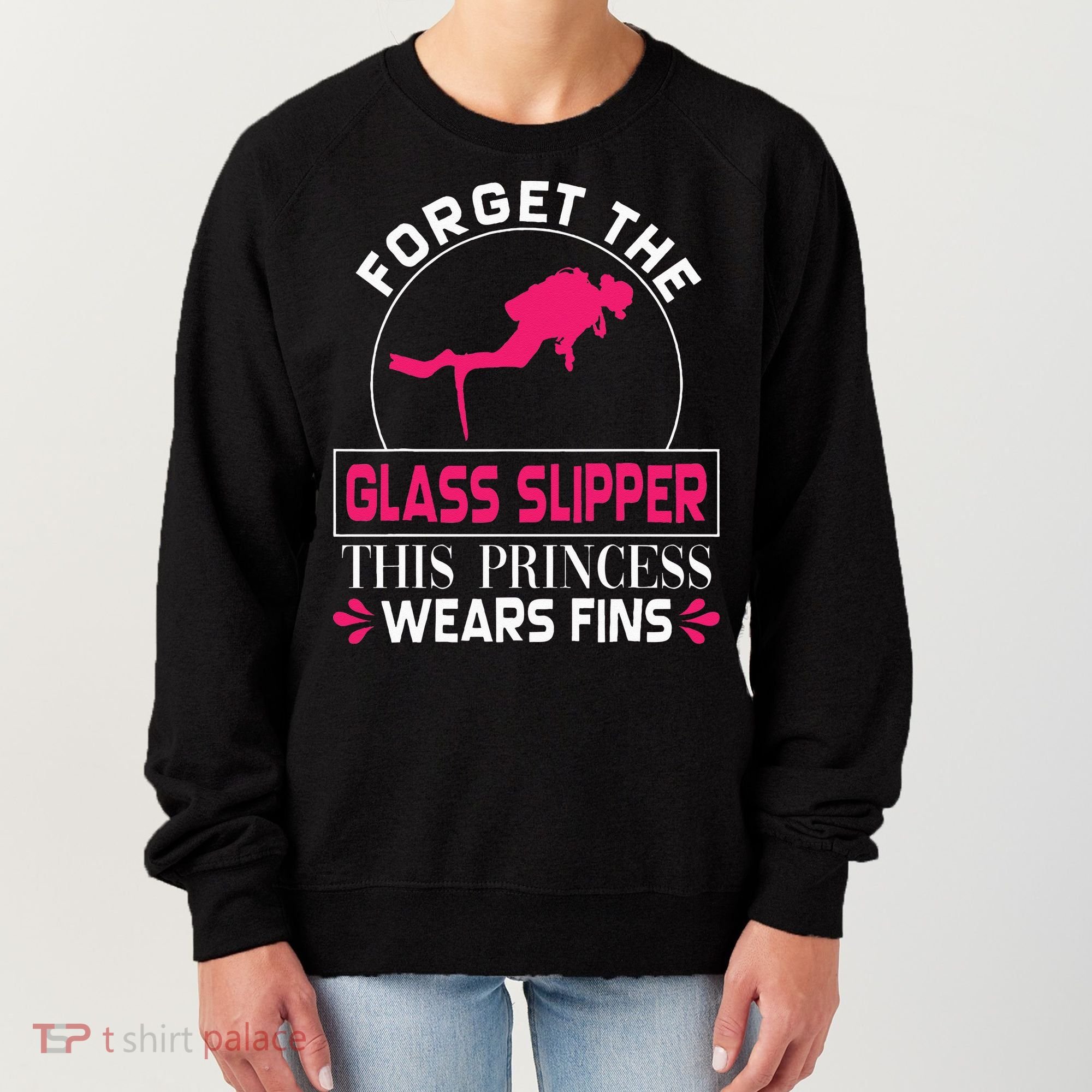 Scuba Diving Diver Forget Glass Slipper Princess Fins Women's Sweatshirt
