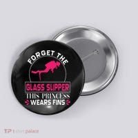 Scuba Diving Diver Forget Glass Slipper Princess Fins Button thumb 0
