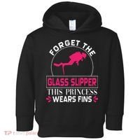 Scuba Diving Diver Forget Glass Slipper Princess Fins Toddler Hoodie thumb 0