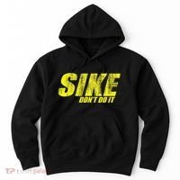 Sike Dont Do It Hoodie thumb 0