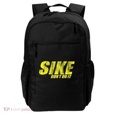 Sike Dont Do It Backpack