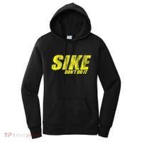 Sike Dont Do It Women's Hoodie thumb 0