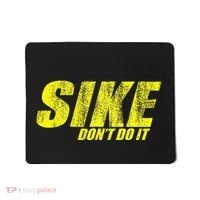 Sike Dont Do It Mousepad thumb 0