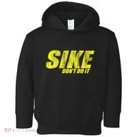 Sike Dont Do It Toddler Hoodie thumb 0
