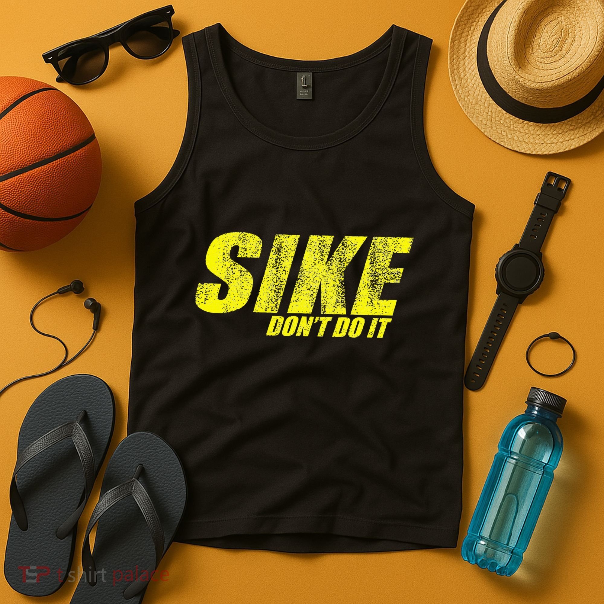Sike Dont Do It Tank Top