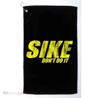 Sike Dont Do It Golf Towel thumb 0