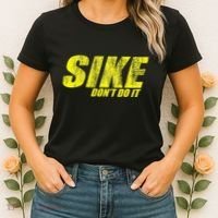Sike Dont Do It Women's T-Shirt thumb 2