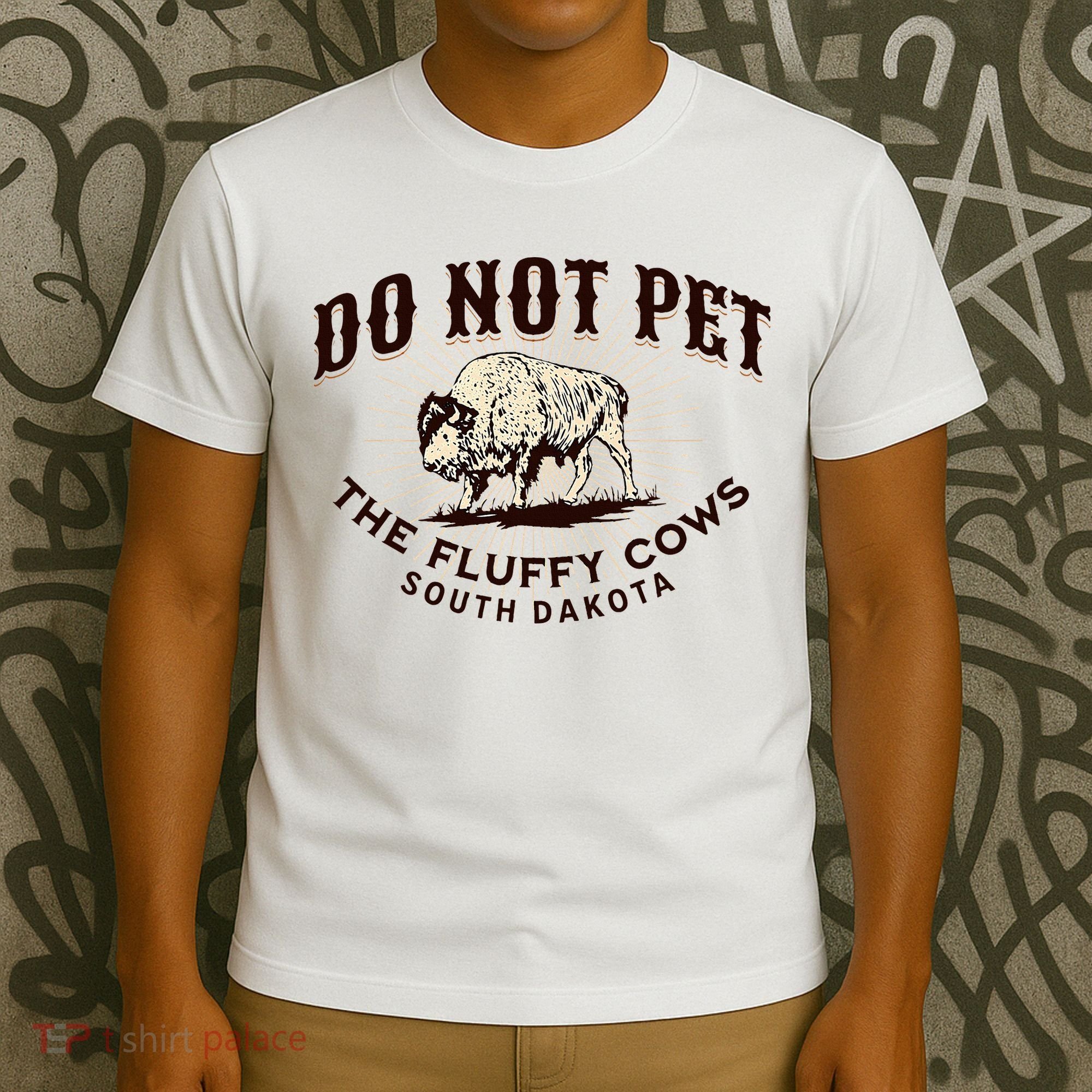South Dakota Do Not Pet The Fluffy Cows Bison Souvenir T-Shirt