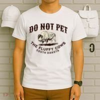 South Dakota Do Not Pet The Fluffy Cows Bison Souvenir T-Shirt thumb 6