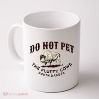 South Dakota Do Not Pet The Fluffy Cows Bison Souvenir Coffee Mug thumb 0