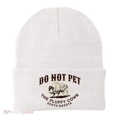 South Dakota Do Not Pet The Fluffy Cows Bison Souvenir Beanie