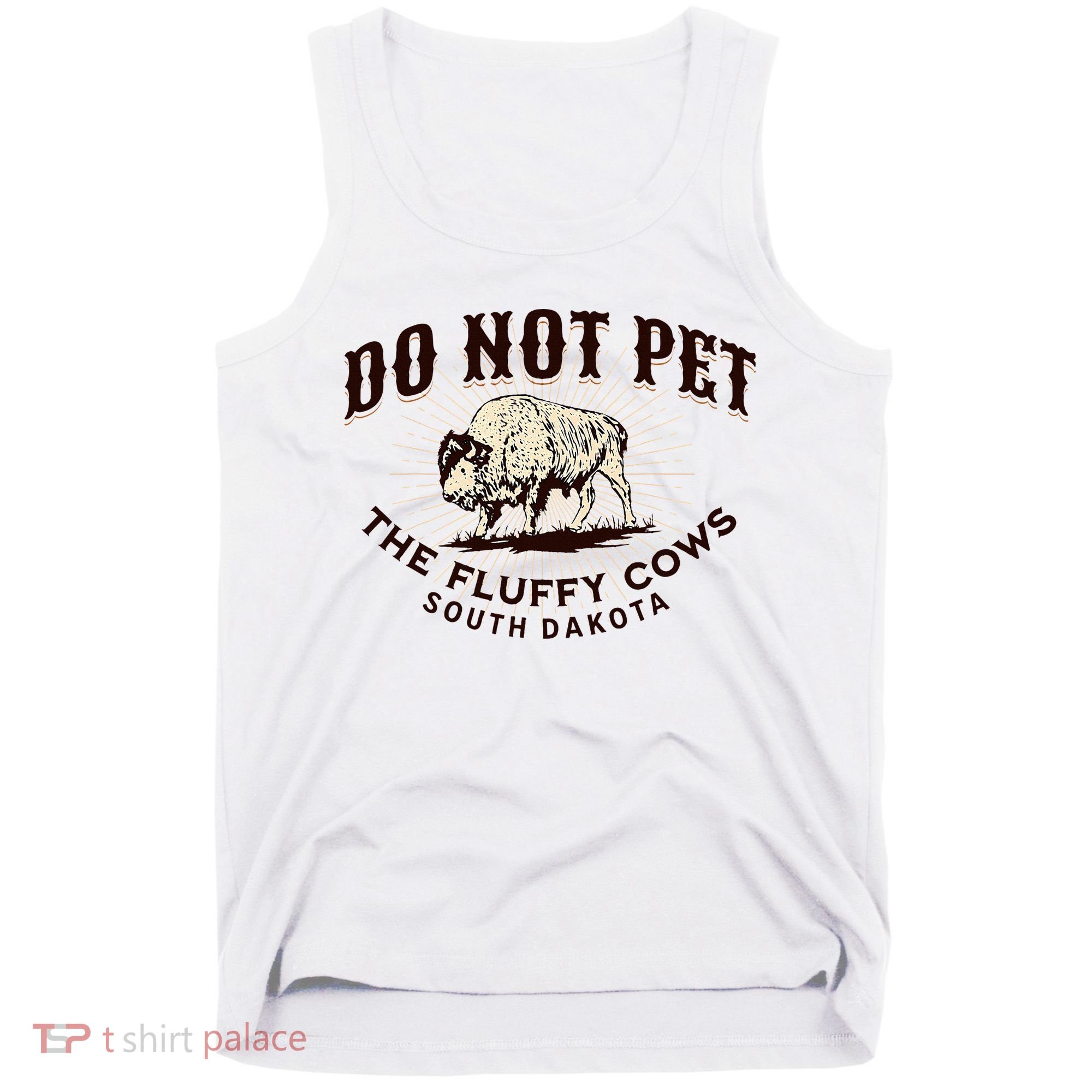 South Dakota Do Not Pet The Fluffy Cows Bison Souvenir Tank Top
