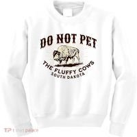 South Dakota Do Not Pet The Fluffy Cows Bison Souvenir Kids Sweatshirt thumb 0