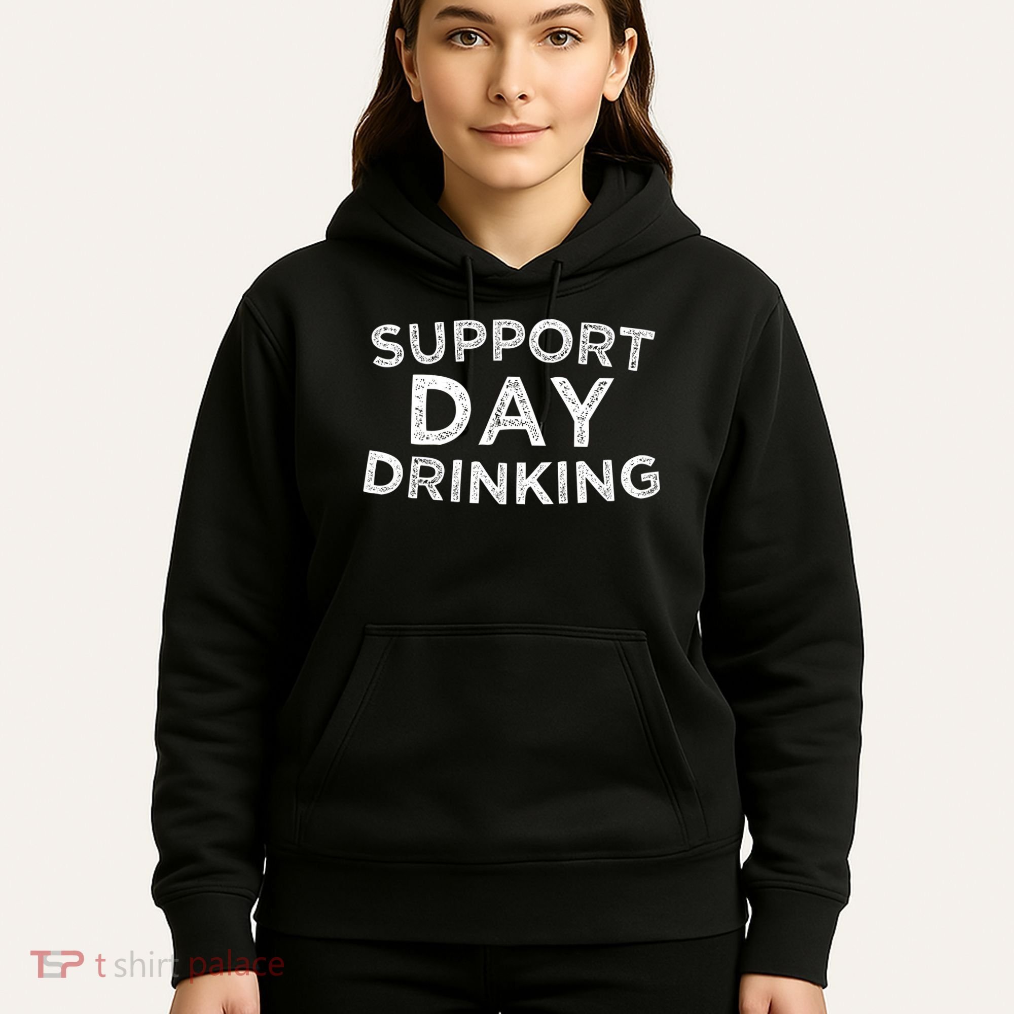 SUPPORT DAY DRINKING Hoodie