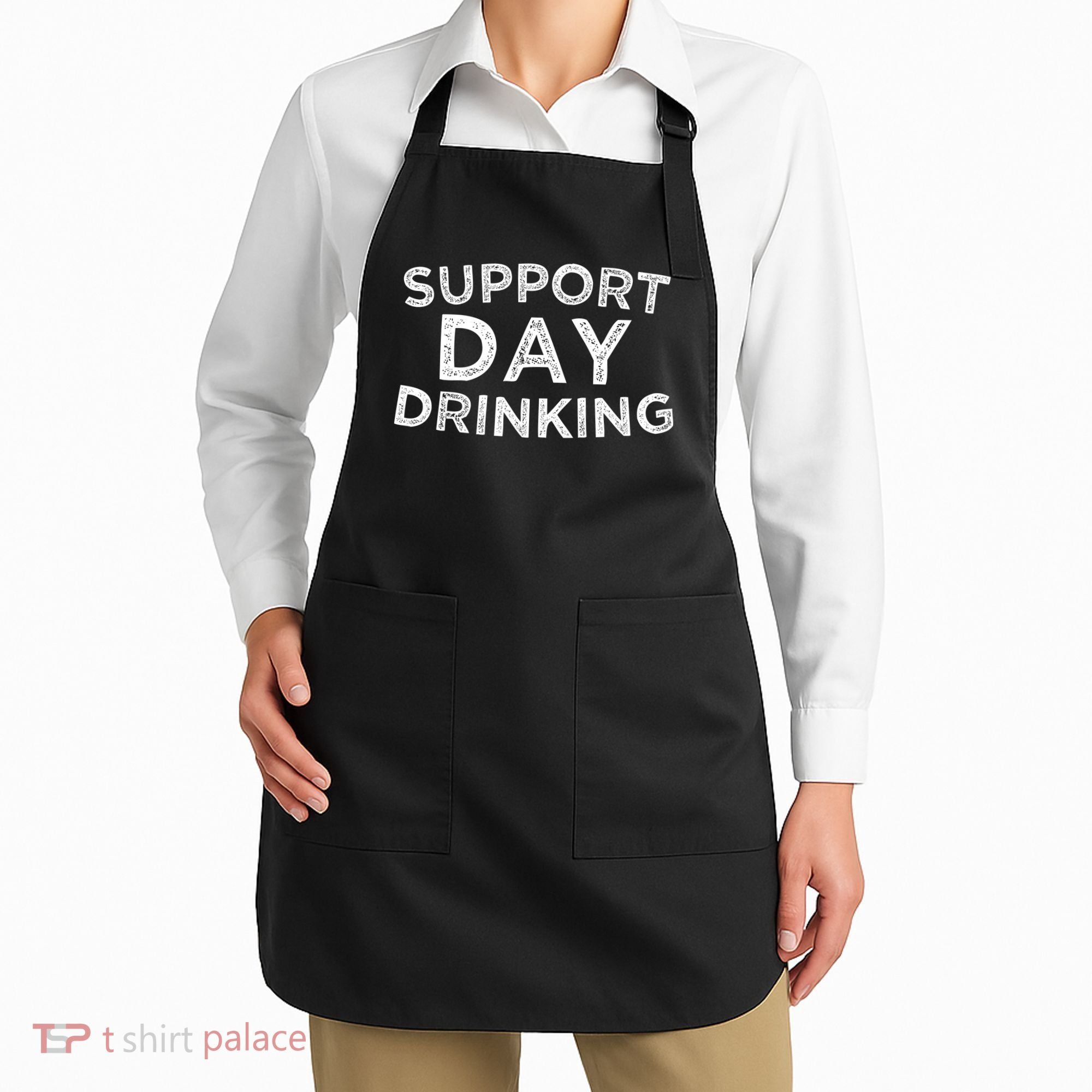 SUPPORT DAY DRINKING Apron
