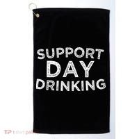 SUPPORT DAY DRINKING Golf Towel thumb 0