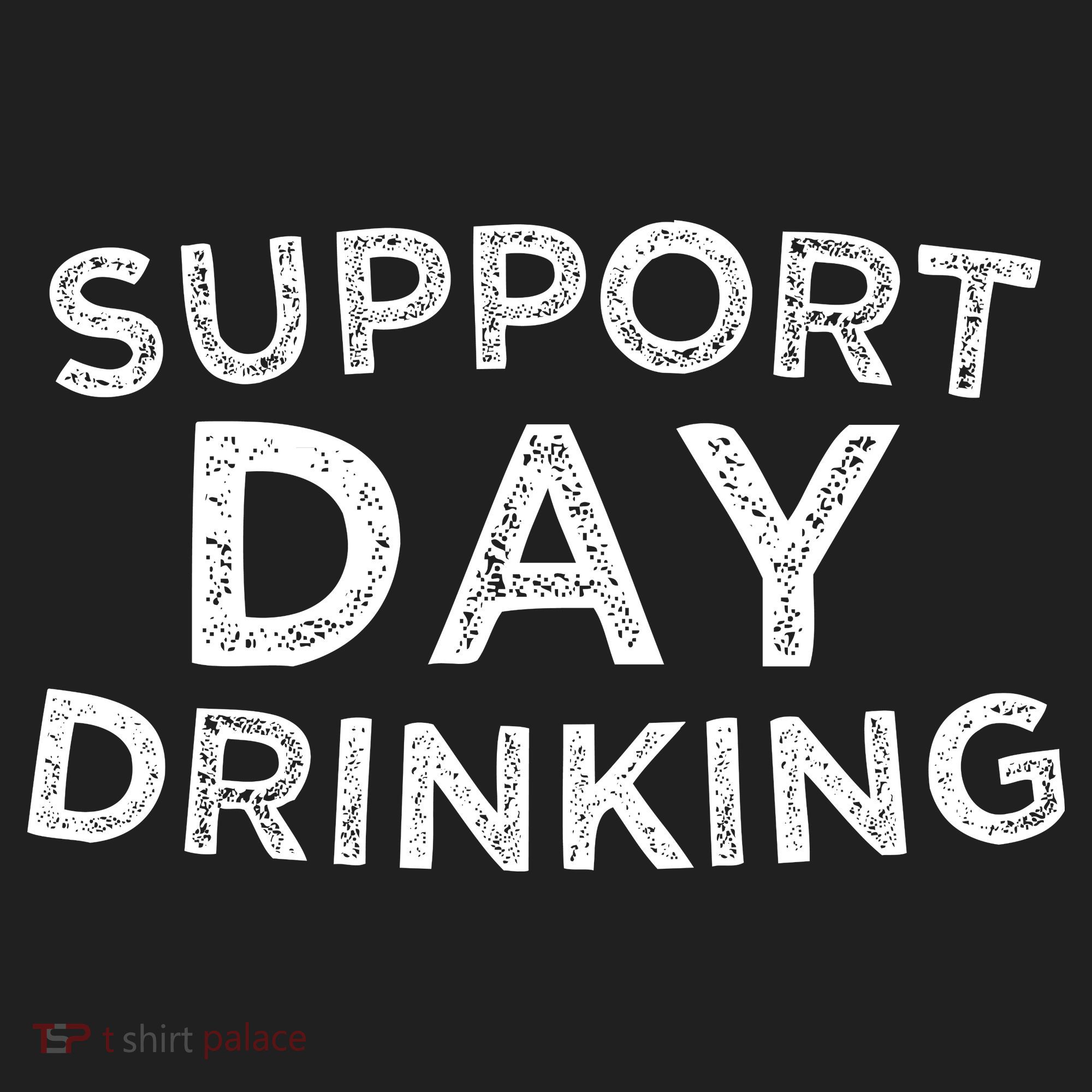 SUPPORT DAY DRINKING Golf Towel