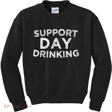 SUPPORT DAY DRINKING Kids Sweatshirt