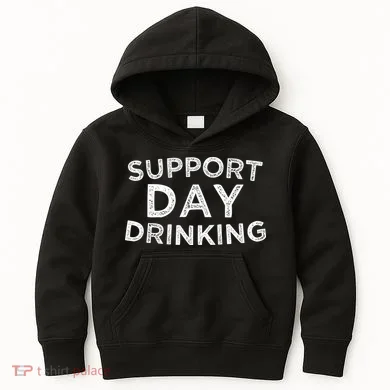 SUPPORT DAY DRINKING Kids Hoodie