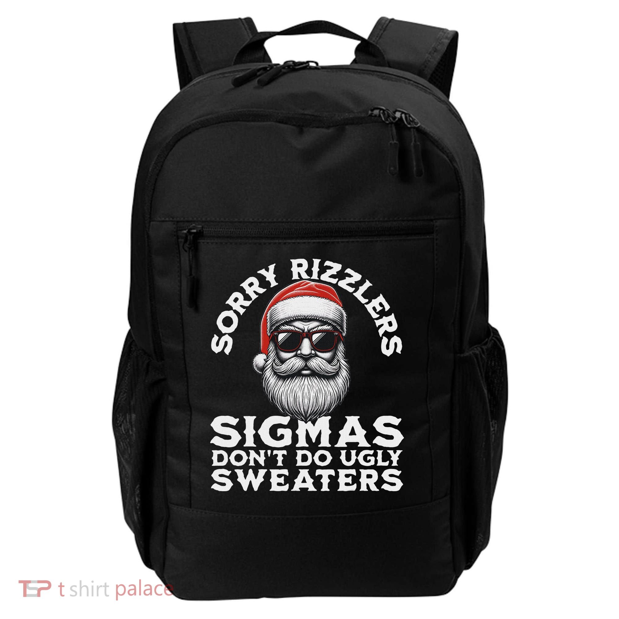 Sigmas DonT Do Ugly Sweaters Christmas Santa Rizz N Backpack