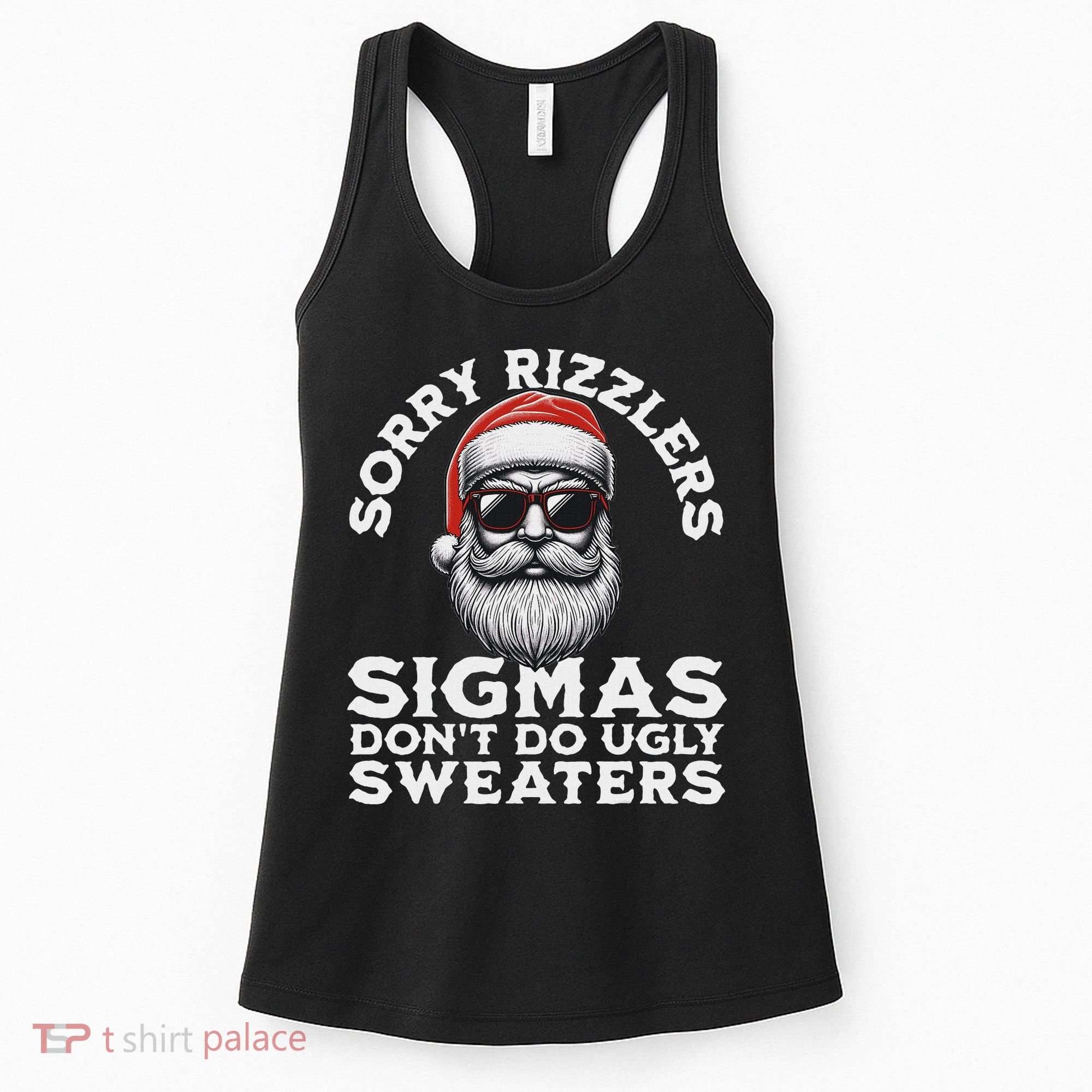 Sigmas DonT Do Ugly Sweaters Christmas Santa Rizz N Women's Tank Top