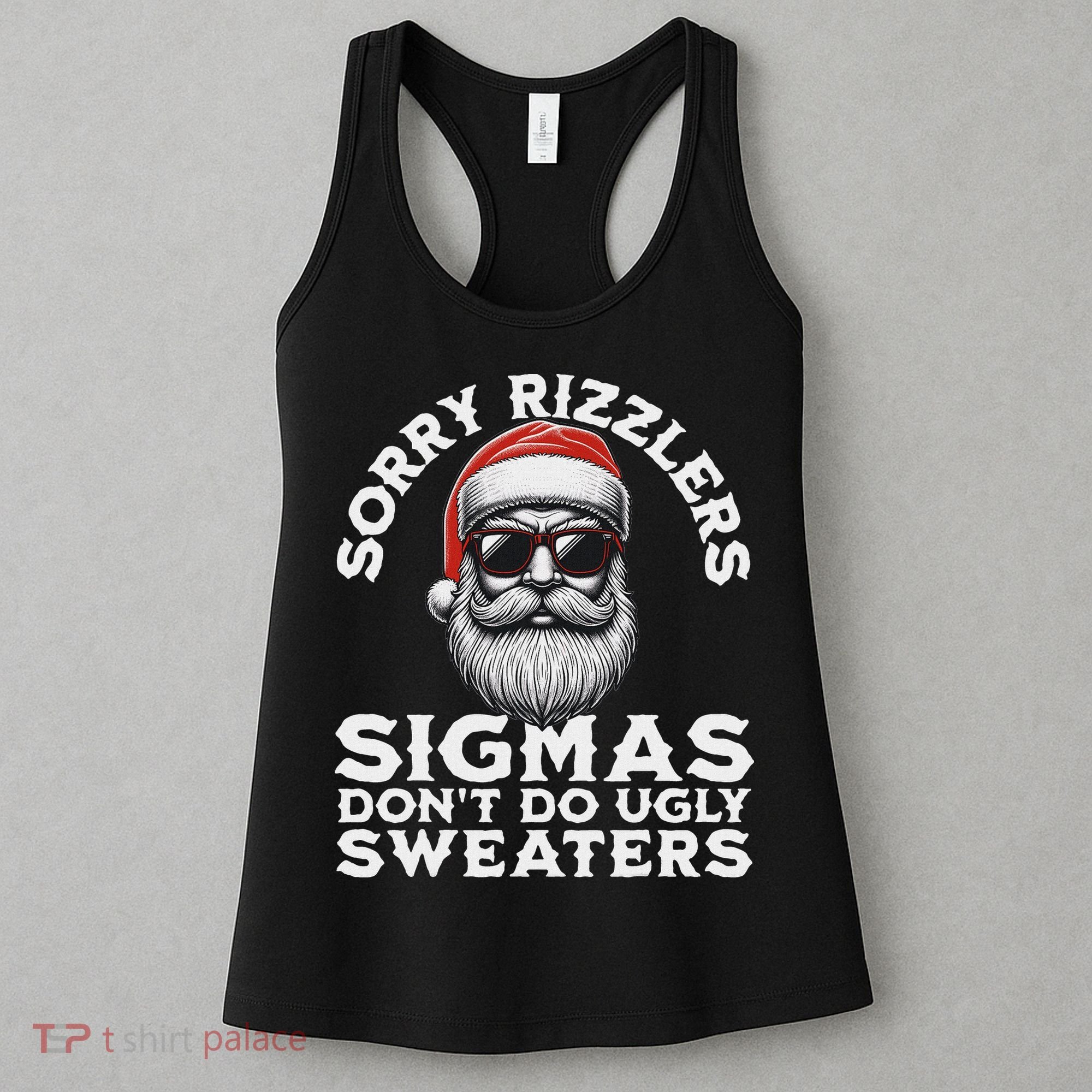 Sigmas DonT Do Ugly Sweaters Christmas Santa Rizz N Women's Tank Top