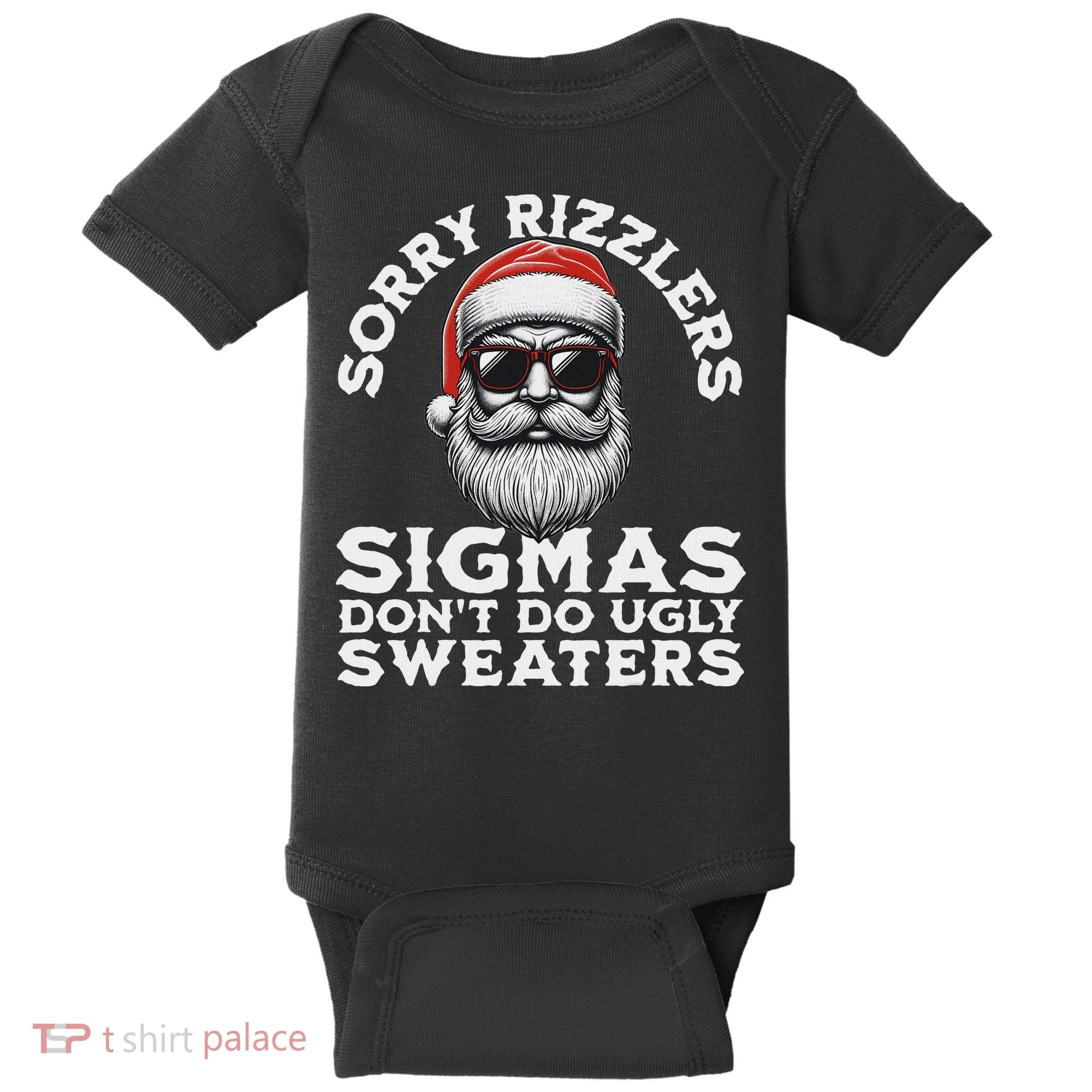 Sigmas DonT Do Ugly Sweaters Christmas Santa Rizz N Baby Bodysuit