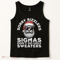 Sigmas DonT Do Ugly Sweaters Christmas Santa Rizz N Tank Top thumb 2