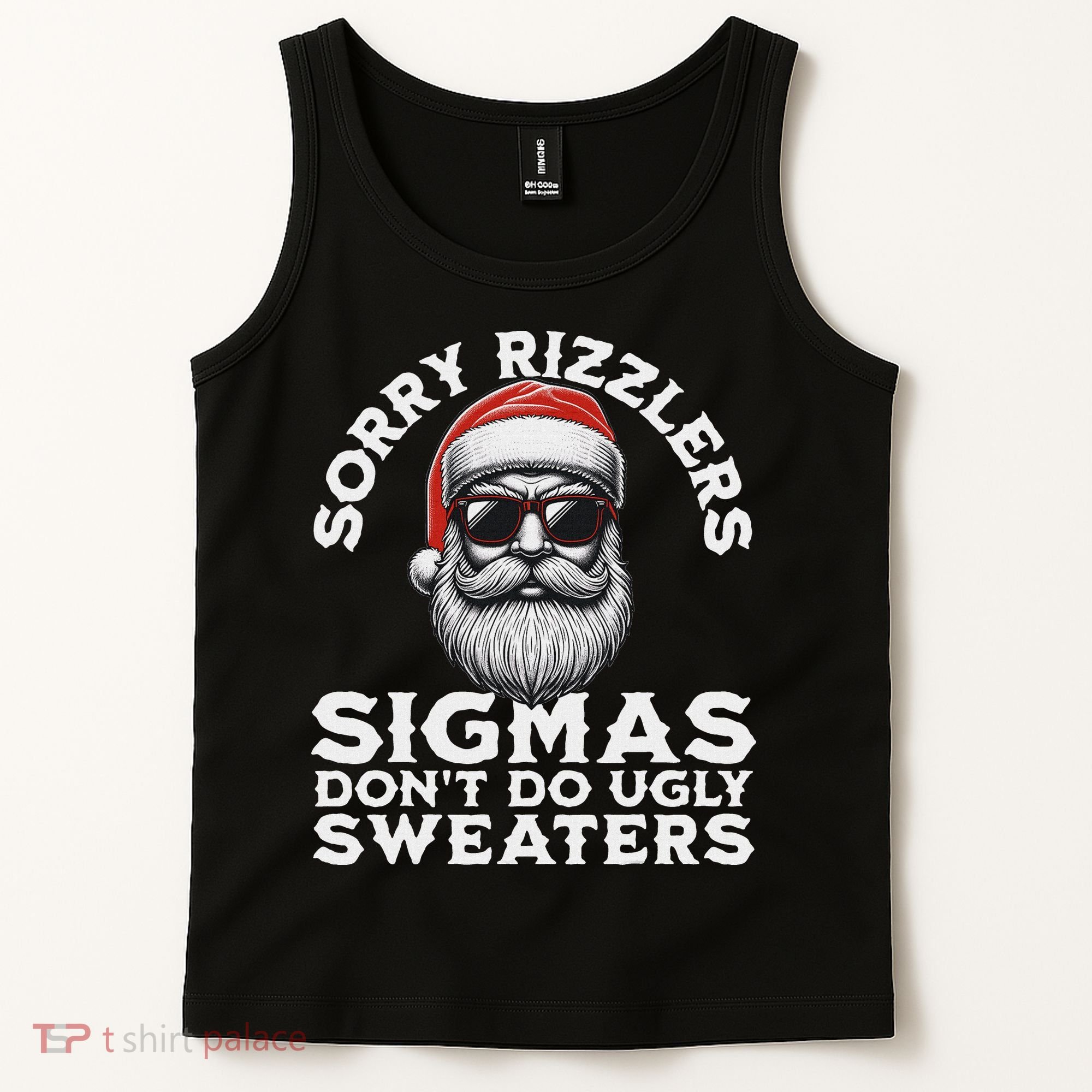 Sigmas DonT Do Ugly Sweaters Christmas Santa Rizz N Tank Top