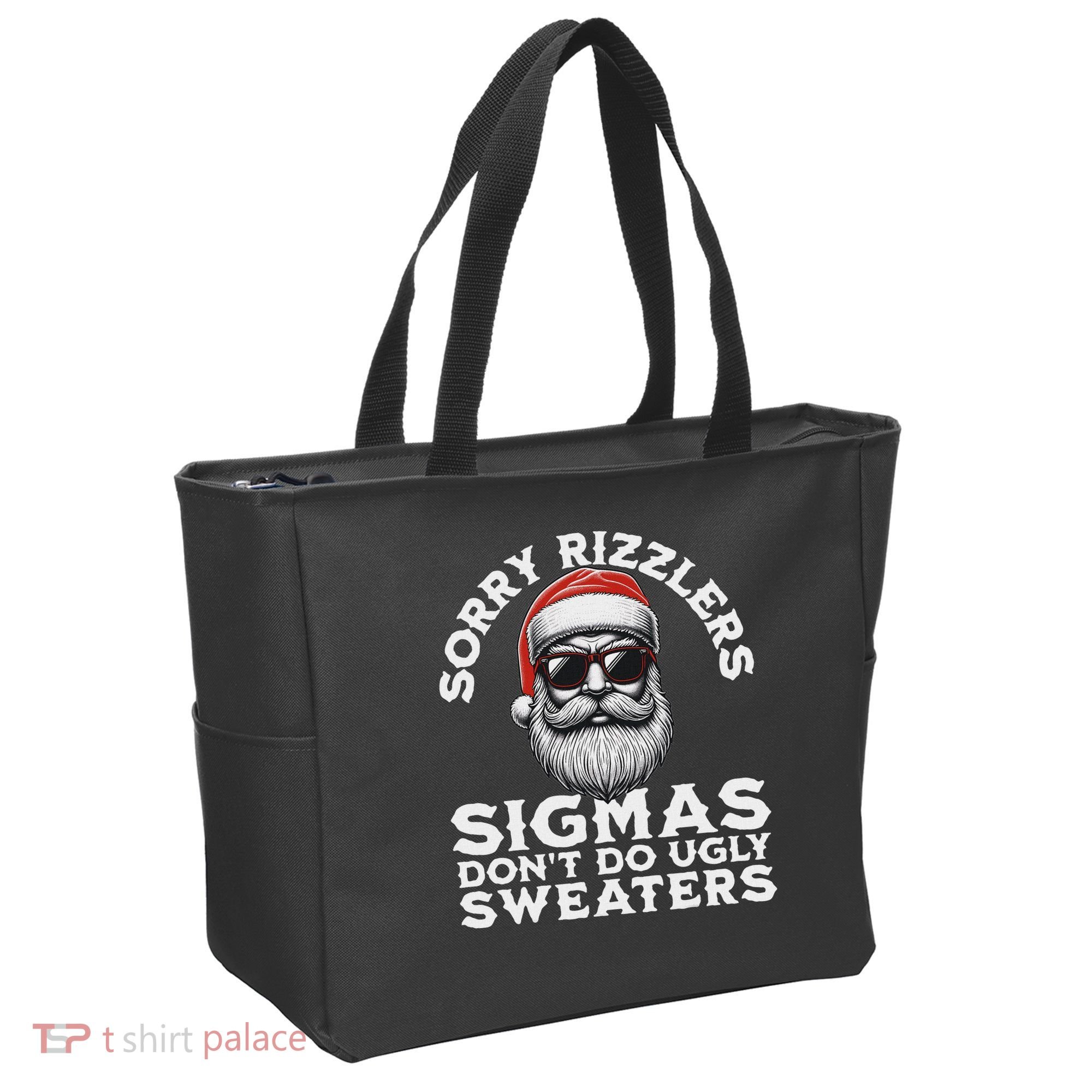 Sigmas DonT Do Ugly Sweaters Christmas Santa Rizz N Tote Bag