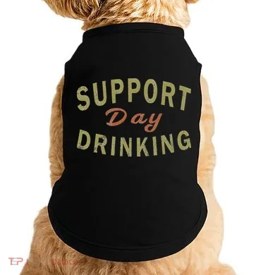 Support Day Drinking Drinking Gift Drunk Doggie Tank