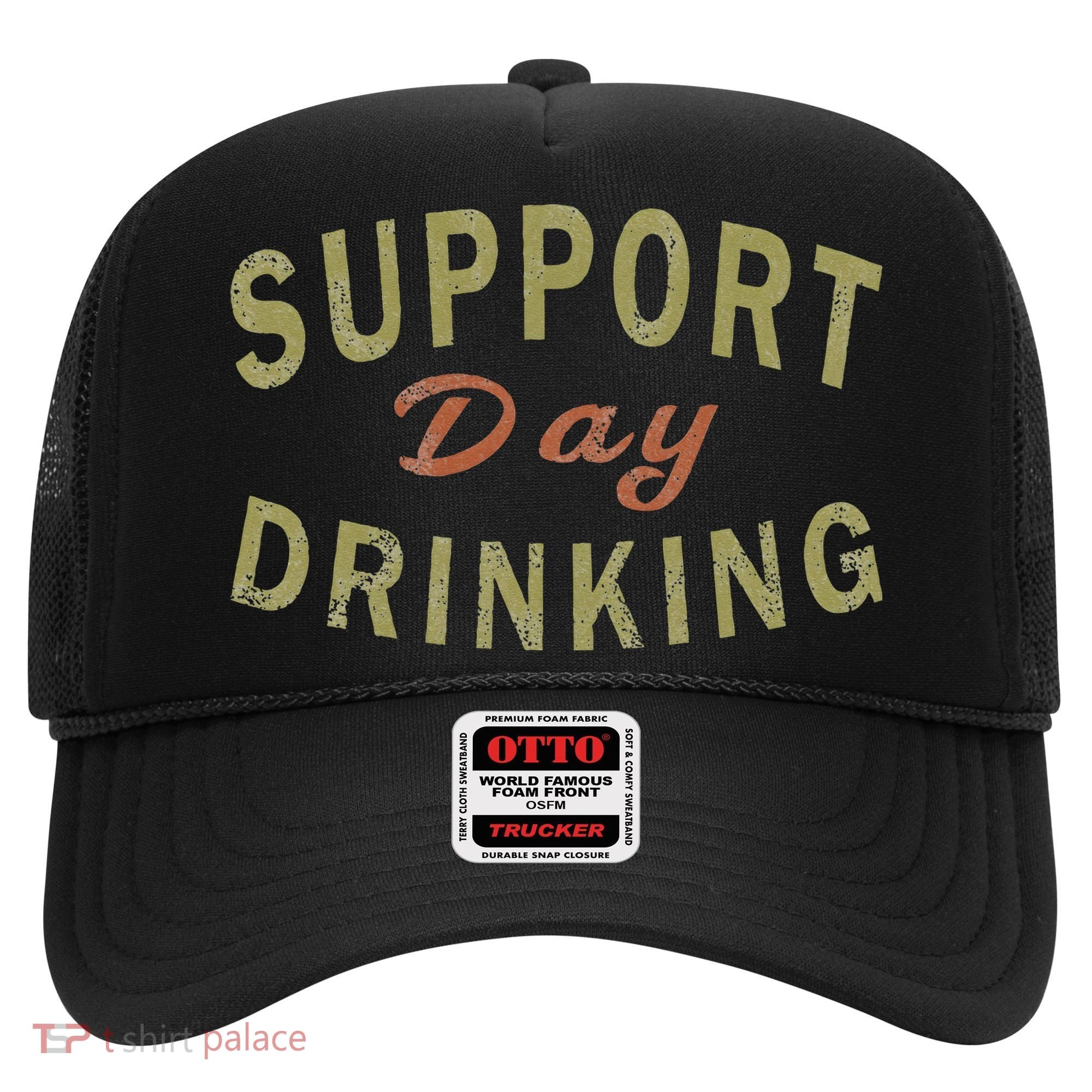 Support Day Drinking Drinking Gift Drunk Hat