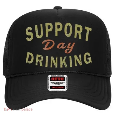 Support Day Drinking Drinking Gift Drunk Hat