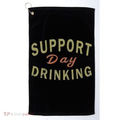 Support Day Drinking Drinking Gift Drunk Golf Towel