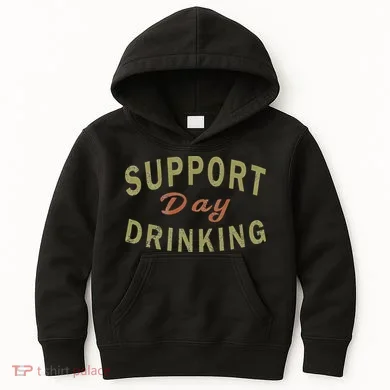 Support Day Drinking Drinking Gift Drunk Kids Hoodie