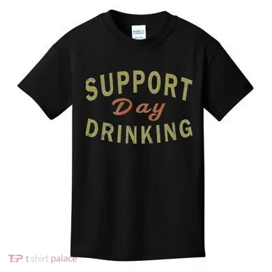 Support Day Drinking Drinking Gift Drunk Kids T-Shirt
