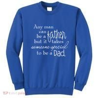 Special Dad Father's Day Gift Quote Sweatshirt thumb 0